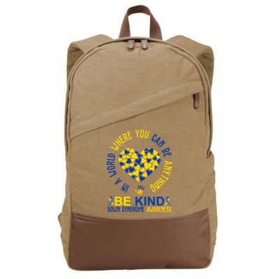 In A World Where You Can Be Anything Be Kind Down Syndrome Cotton Canvas Backpack