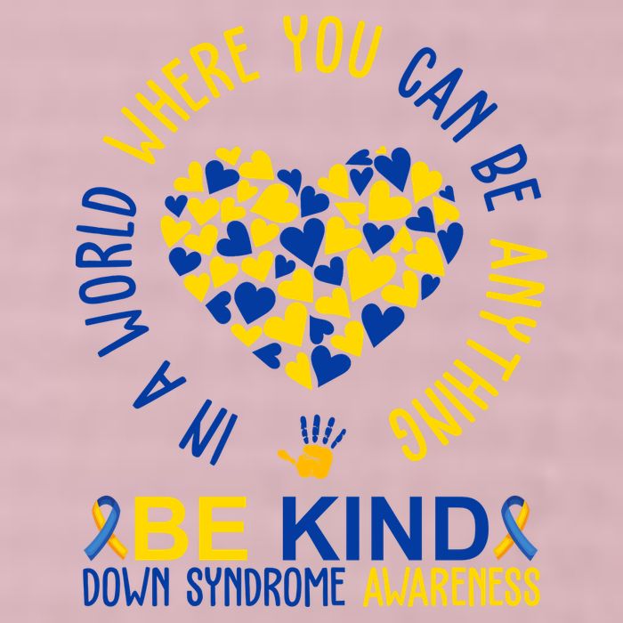 In A World Where You Can Be Anything Be Kind Down Syndrome 25L Jumbo Tote