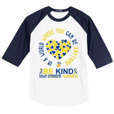 In A World Where You Can Be Anything Be Kind Down Syndrome Baseball Sleeve Shirt