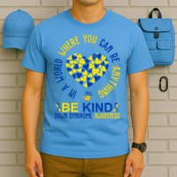 In A World Where You Can Be Anything Be Kind Down Syndrome T-Shirt