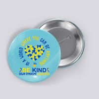 In A World Where You Can Be Anything Be Kind Down Syndrome Button