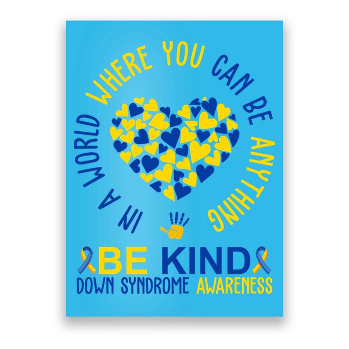 In A World Where You Can Be Anything Be Kind Down Syndrome Poster