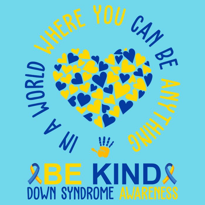 In A World Where You Can Be Anything Be Kind Down Syndrome Poster