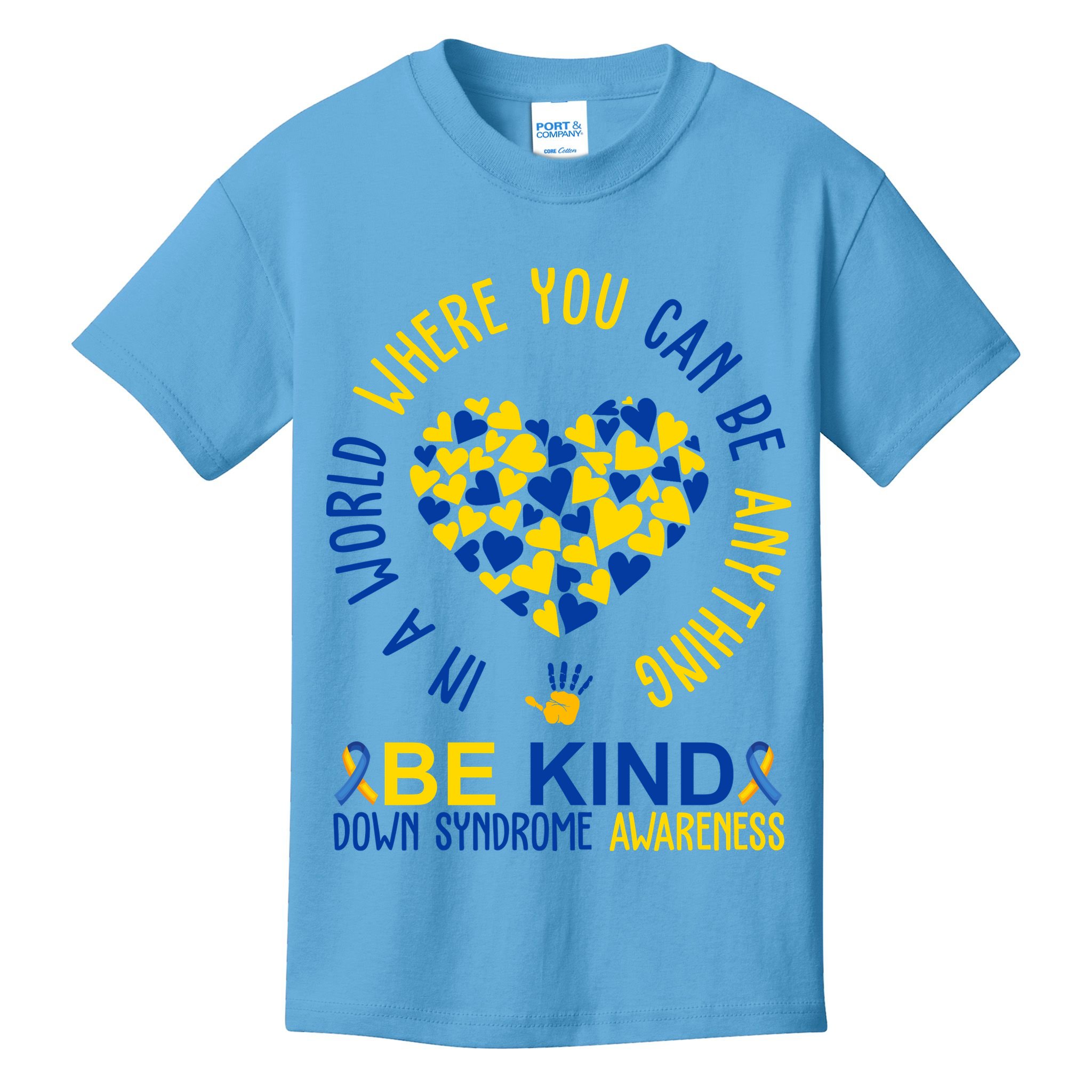 In A World Where You Can Be Anything Be Kind Down Syndrome Kids T-Shirt