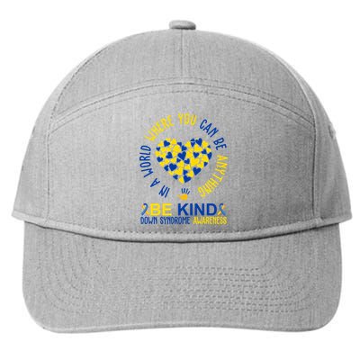 In A World Where You Can Be Anything Be Kind Down Syndrome 7-Panel Snapback Hat