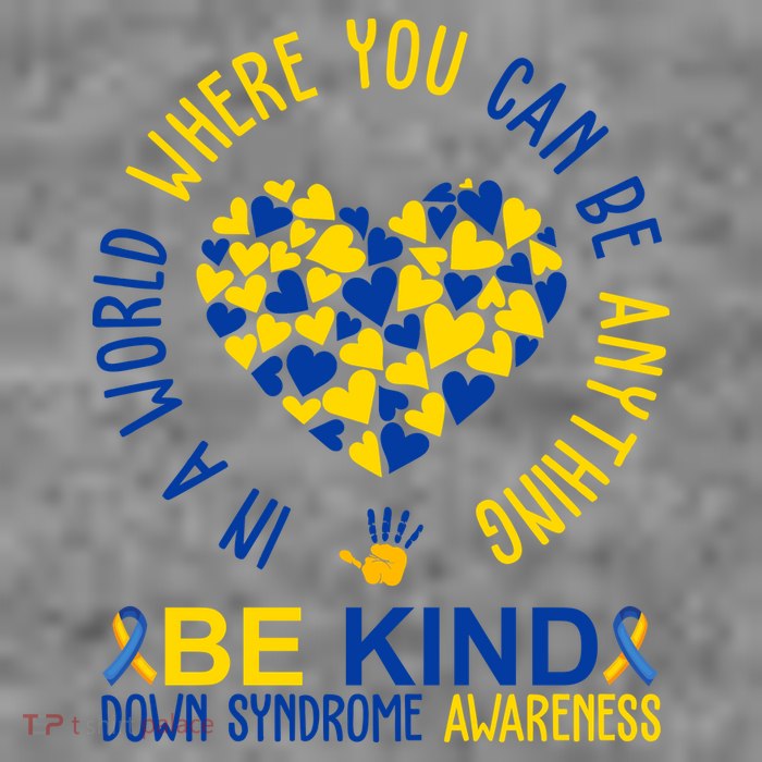 In A World Where You Can Be Anything Be Kind Down Syndrome Sustainable Beanie