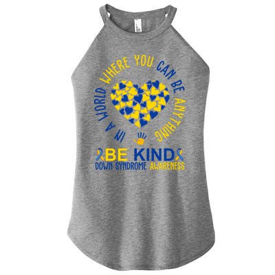 In A World Where You Can Be Anything Be Kind Down Syndrome Women’s Perfect Tri Rocker Tank