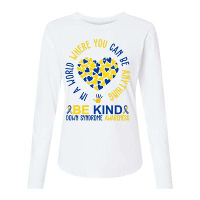 In A World Where You Can Be Anything Be Kind Down Syndrome Womens Cotton Relaxed Long Sleeve T-Shirt