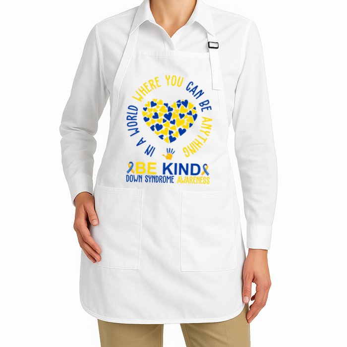 In A World Where You Can Be Anything Be Kind Down Syndrome Apron