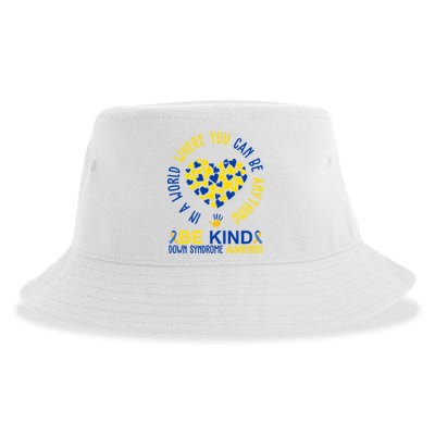In A World Where You Can Be Anything Be Kind Down Syndrome Sustainable Bucket Hat