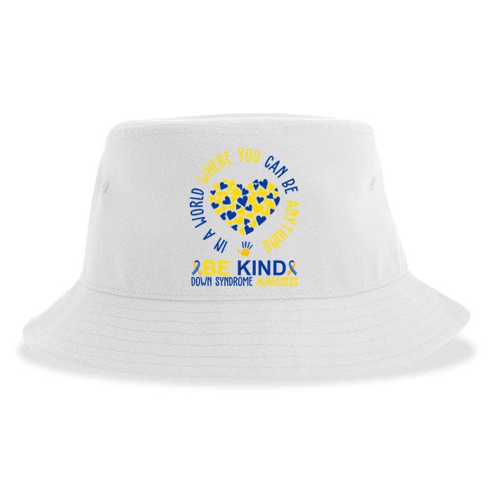In A World Where You Can Be Anything Be Kind Down Syndrome Sustainable Bucket Hat