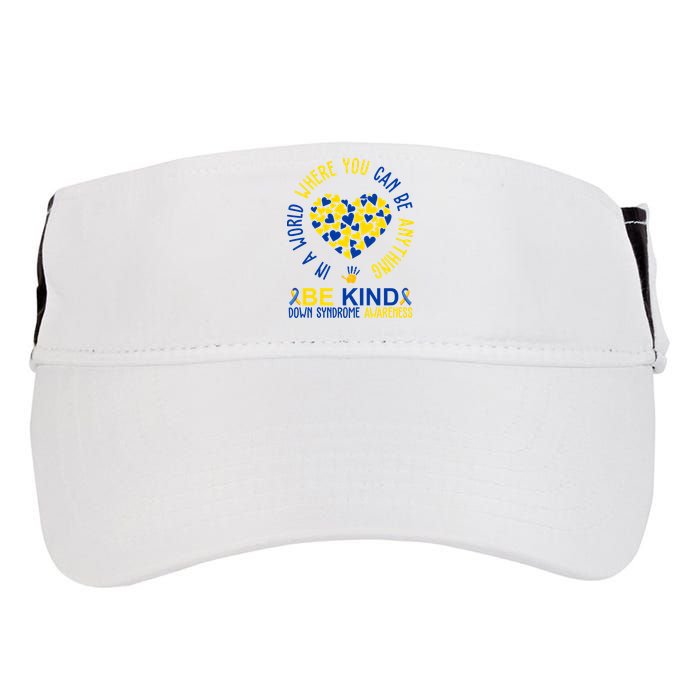 In A World Where You Can Be Anything Be Kind Down Syndrome Adult Drive Performance Visor