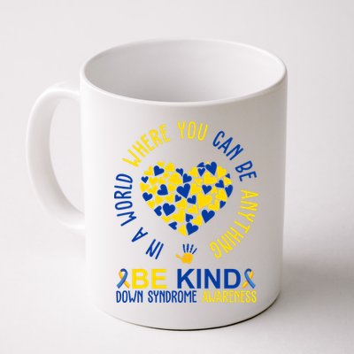 In A World Where You Can Be Anything Be Kind Down Syndrome Mug
