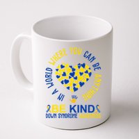 In A World Where You Can Be Anything Be Kind Down Syndrome Mug