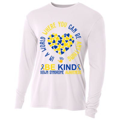 In A World Where You Can Be Anything Be Kind Down Syndrome Cooling Performance Long Sleeve Crew