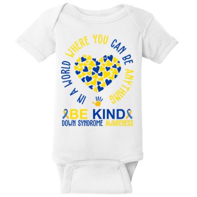 In A World Where You Can Be Anything Be Kind Down Syndrome Baby Bodysuit