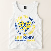 In A World Where You Can Be Anything Be Kind Down Syndrome Tank Top