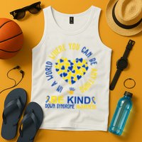 In A World Where You Can Be Anything Be Kind Down Syndrome Tank Top
