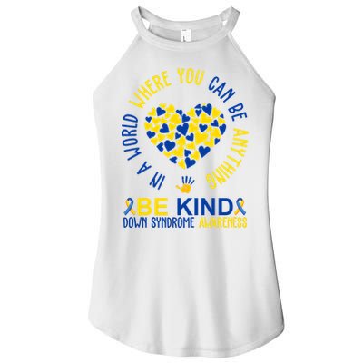 In A World Where You Can Be Anything Be Kind Down Syndrome Women's Perfect Tri Rocker Tank
