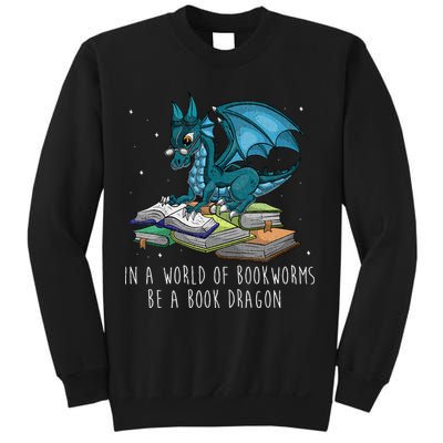 In A World Full Of Bookworms Be A Book Dragon Sweatshirt