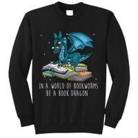 In A World Full Of Bookworms Be A Book Dragon Sweatshirt