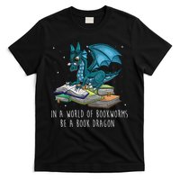 In A World Full Of Bookworms Be A Book Dragon T-Shirt