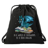 In A World Full Of Bookworms Be A Book Dragon Drawstring Bag