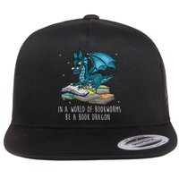 In A World Full Of Bookworms Be A Book Dragon Flat Bill Trucker Hat
