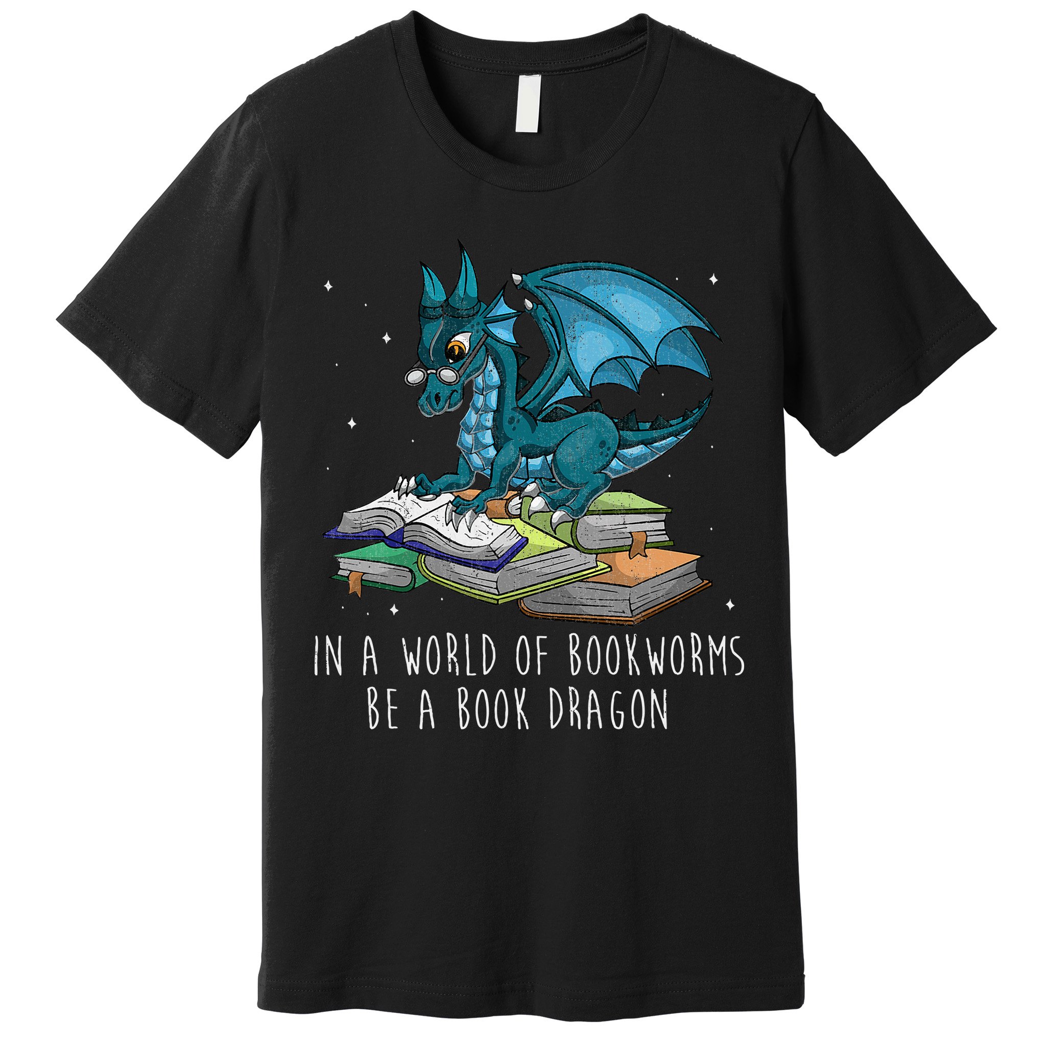 In A World Full Of Bookworms Be A Book Dragon Premium T-Shirt