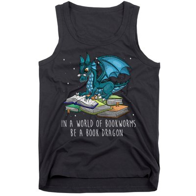 In A World Full Of Bookworms Be A Book Dragon Tank Top