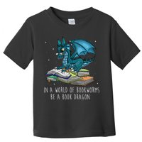 In A World Full Of Bookworms Be A Book Dragon Toddler T-Shirt