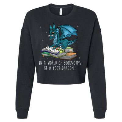 In A World Full Of Bookworms Be A Book Dragon Cropped Pullover Crew