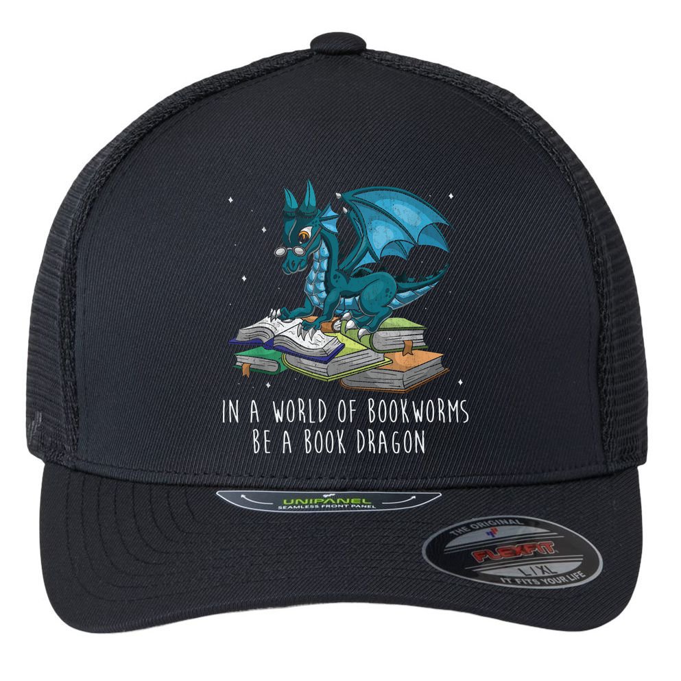 In A World Full Of Bookworms Be A Book Dragon Flexfit Unipanel Trucker Cap