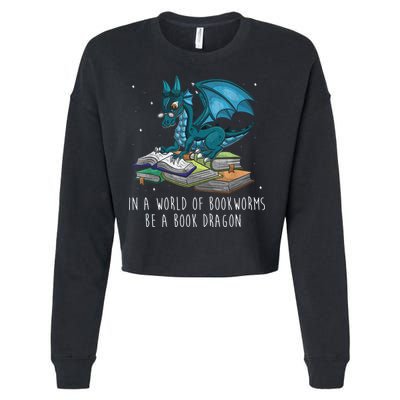 In A World Full Of Bookworms Be A Book Dragon Cropped Pullover Crew