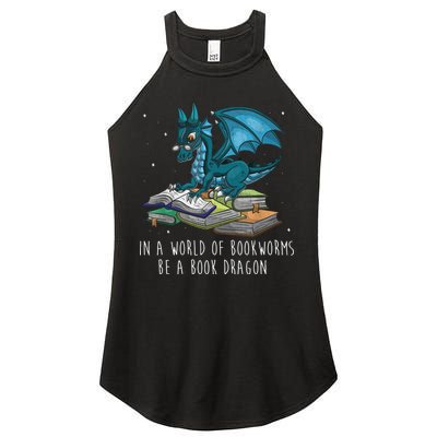 In A World Full Of Bookworms Be A Book Dragon Women's Perfect Tri Rocker Tank