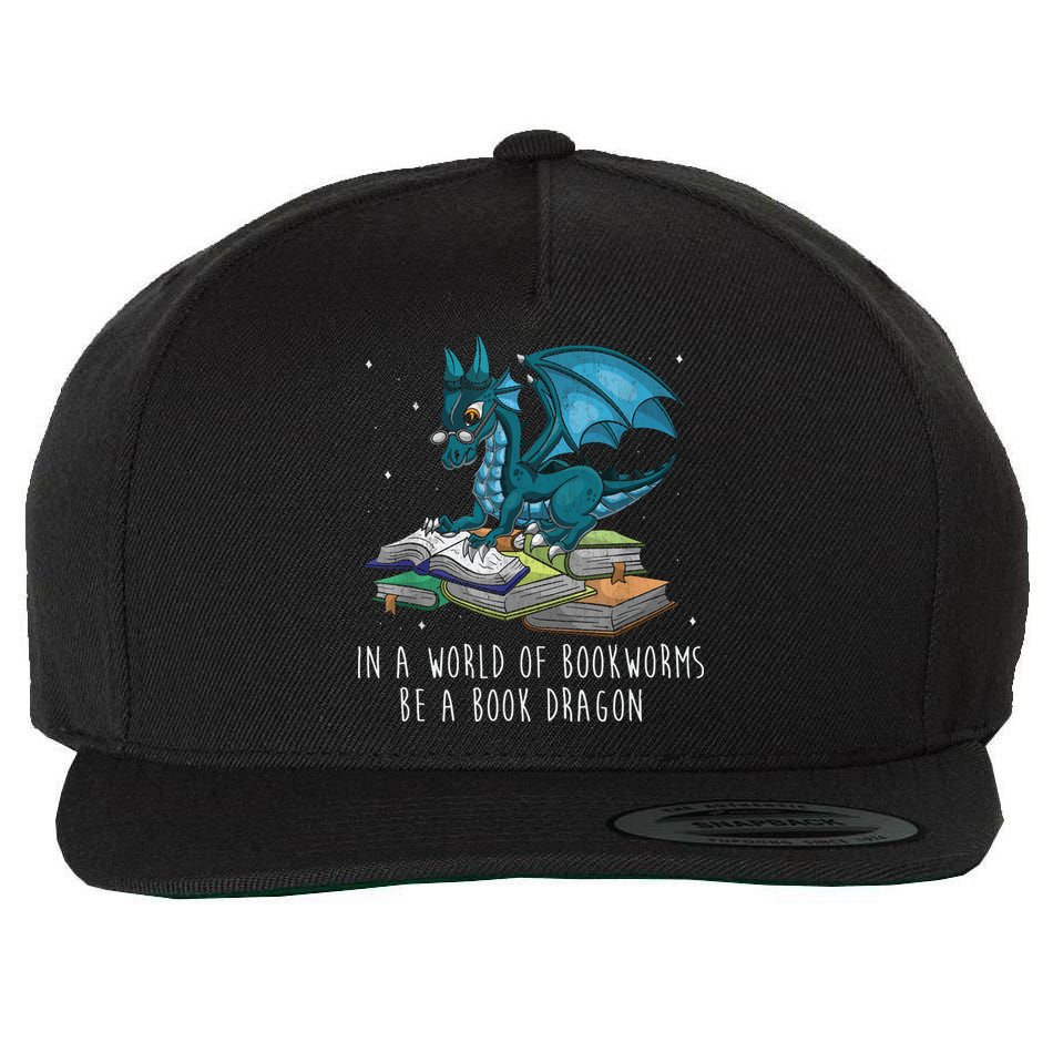 In A World Full Of Bookworms Be A Book Dragon Wool Snapback Cap