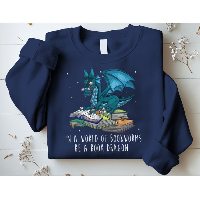 In A World Full Of Bookworms Be A Book Dragon Sweatshirt