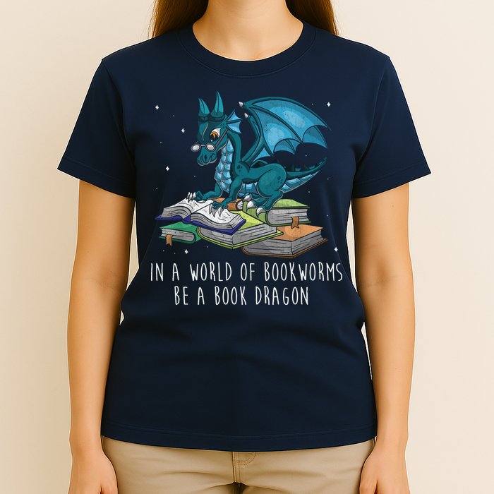 In A World Full Of Bookworms Be A Book Dragon T-Shirt