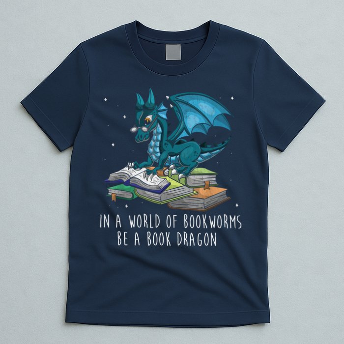 In A World Full Of Bookworms Be A Book Dragon T-Shirt