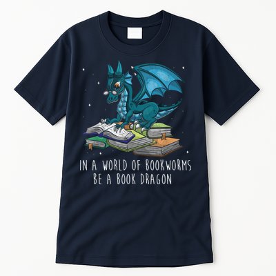 In A World Full Of Bookworms Be A Book Dragon Tall T-Shirt