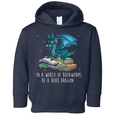In A World Full Of Bookworms Be A Book Dragon Toddler Hoodie