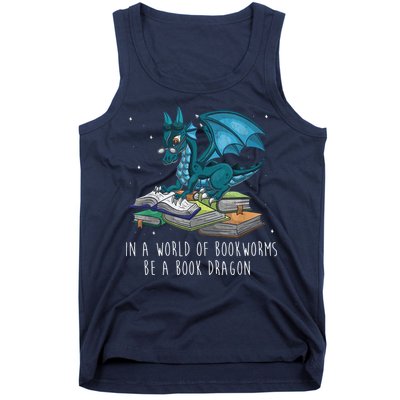 In A World Full Of Bookworms Be A Book Dragon Tank Top