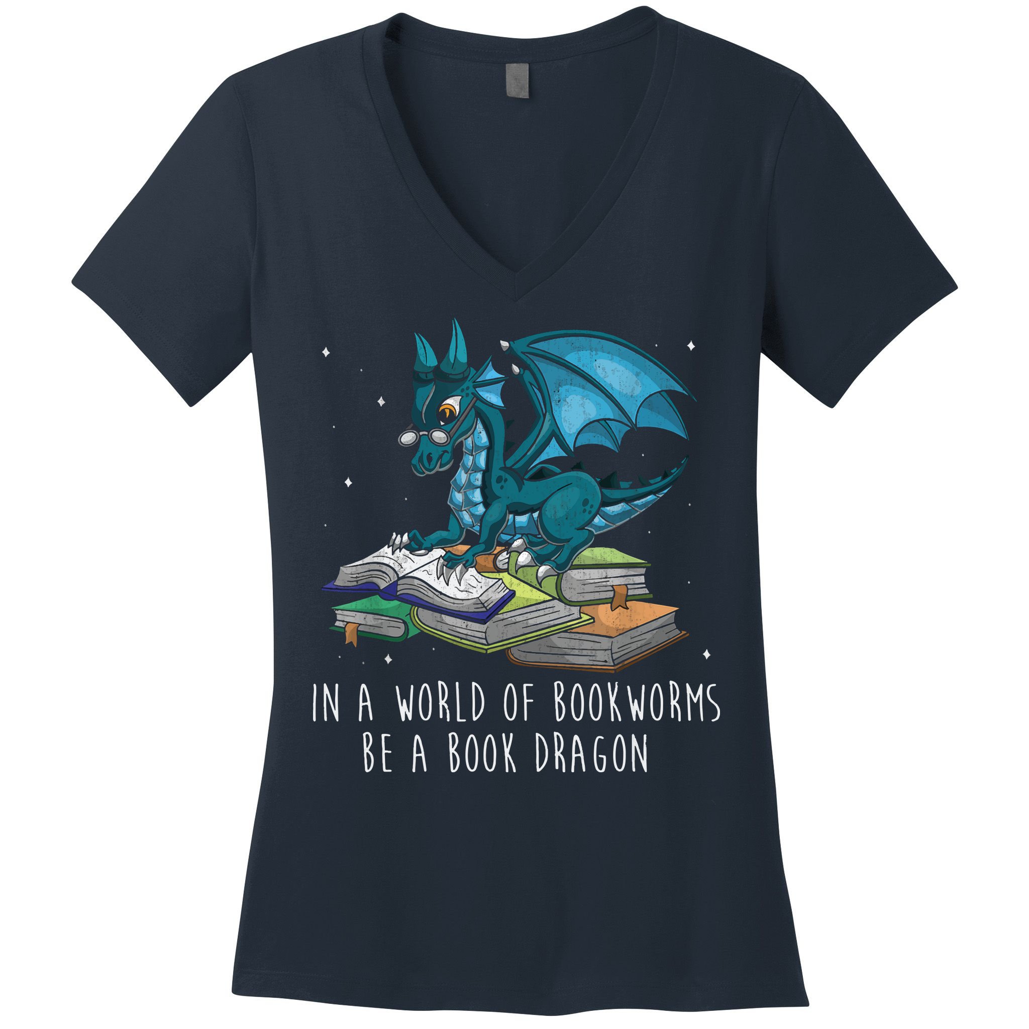 In A World Full Of Bookworms Be A Book Dragon Women's V-Neck T-Shirt