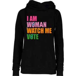 I Am Woman Watch Me Vote Womens Funnel Neck Pullover Hood