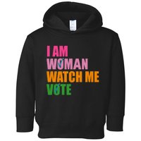 I Am Woman Watch Me Vote Toddler Hoodie