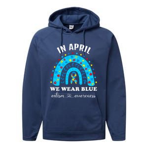 In April We Wear Blue Autism Awareness Month Blue Rainbow Great Gift Performance Fleece Hoodie