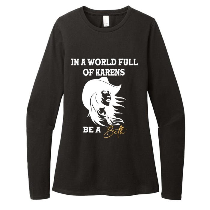 In A World Full Of Karens Be A Beth Funny Beth Lovers Womens CVC Long Sleeve Shirt