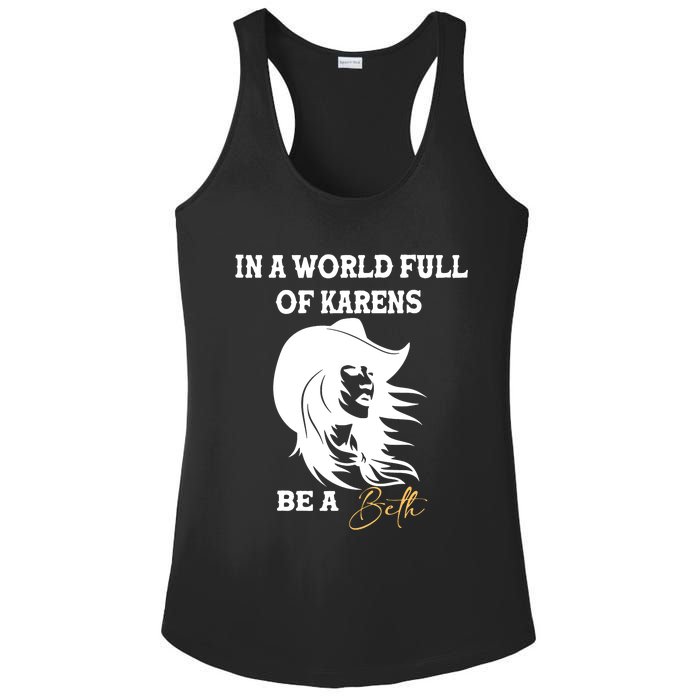 In A World Full Of Karens Be A Beth Funny Beth Lovers Ladies PosiCharge Competitor Racerback Tank