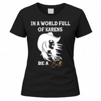 In A World Full Of Karens Be A Beth Funny Beth Lovers Women's T-Shirt