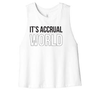 Its Accrual World Funny And Clever Accounting CPA Women's Racerback Cropped Tank